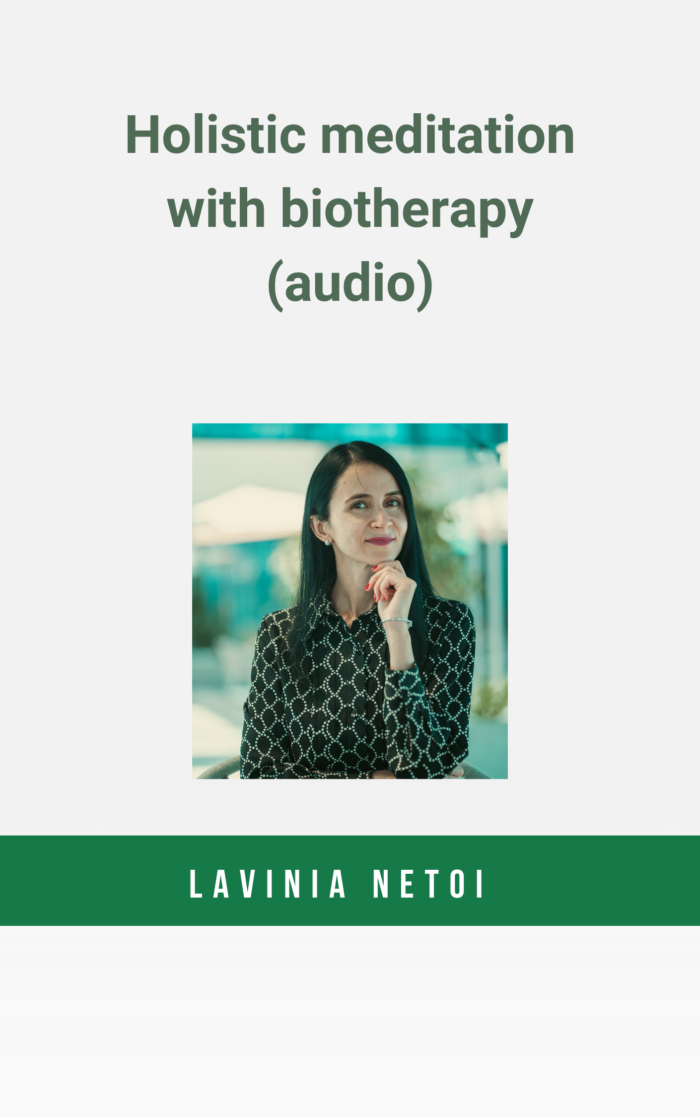 Holistic meditation with biotherapy